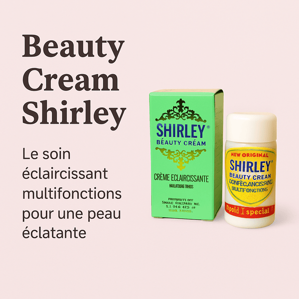 Beauty Cream Shirley – Crème Éclaircissante & Anti-Âge – Guide 2026
