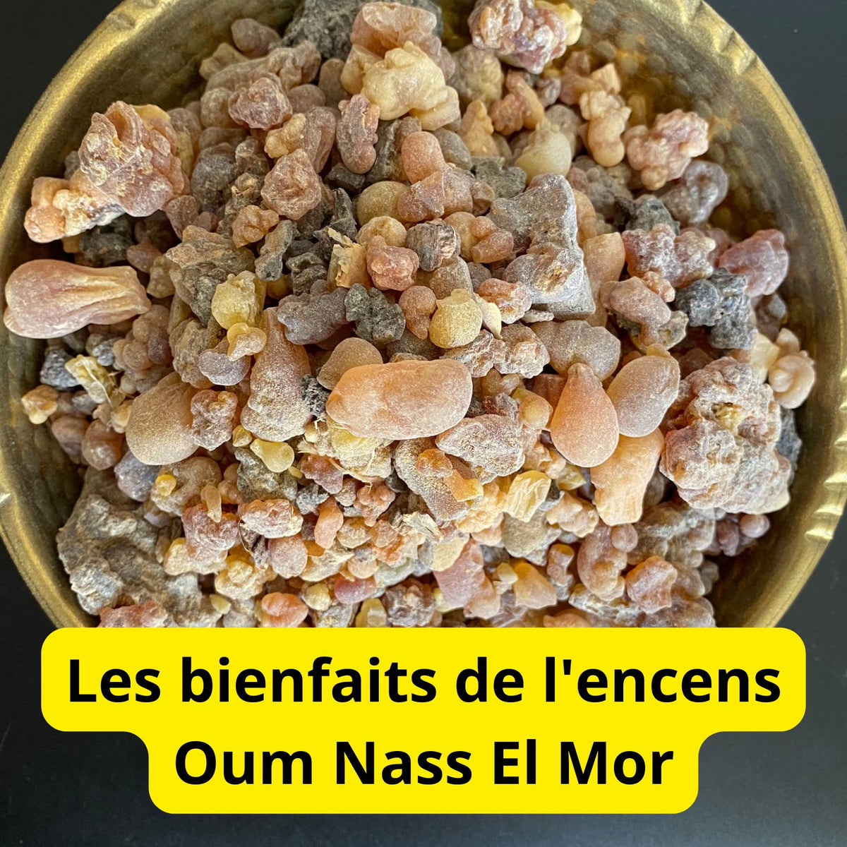Bienfaits de l'Encens Oum Nass El Mor dans toutes – Guide 2026