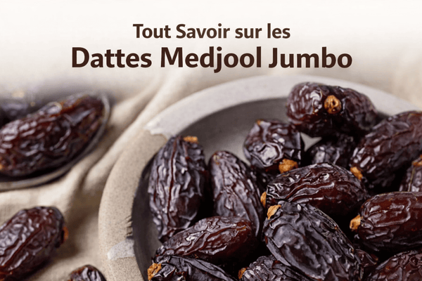 Dattes Medjool Jumbo : Le Super-Aliment Naturel à Adopter – Guide 2026