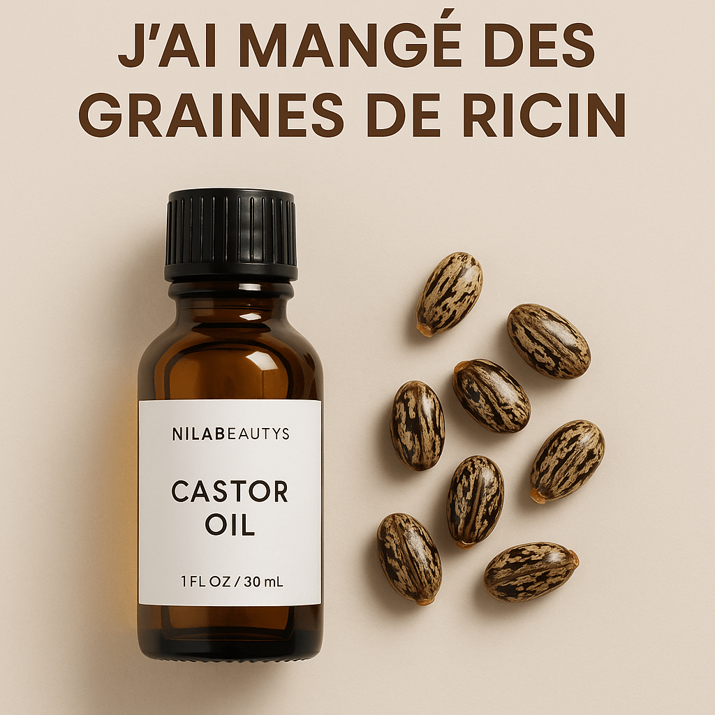 J’ai mangé des graines de ricin : quels risques et que faire ? - nilabeautys.com