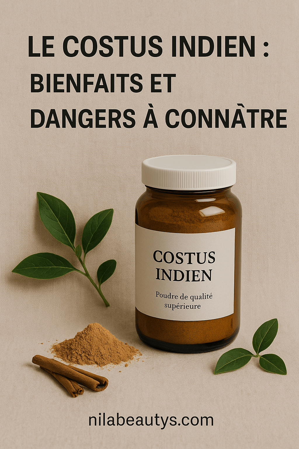Le Costus Indien : Bienfaits puissants mais précautions – Guide 2026