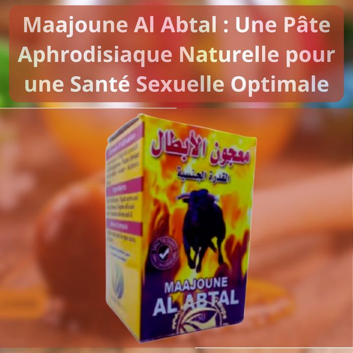 Maajoune Al Abtal : Une Pâte Aphrodisiaque Naturelle pour une Santé Sexuelle Optimale - nilabeautys.com