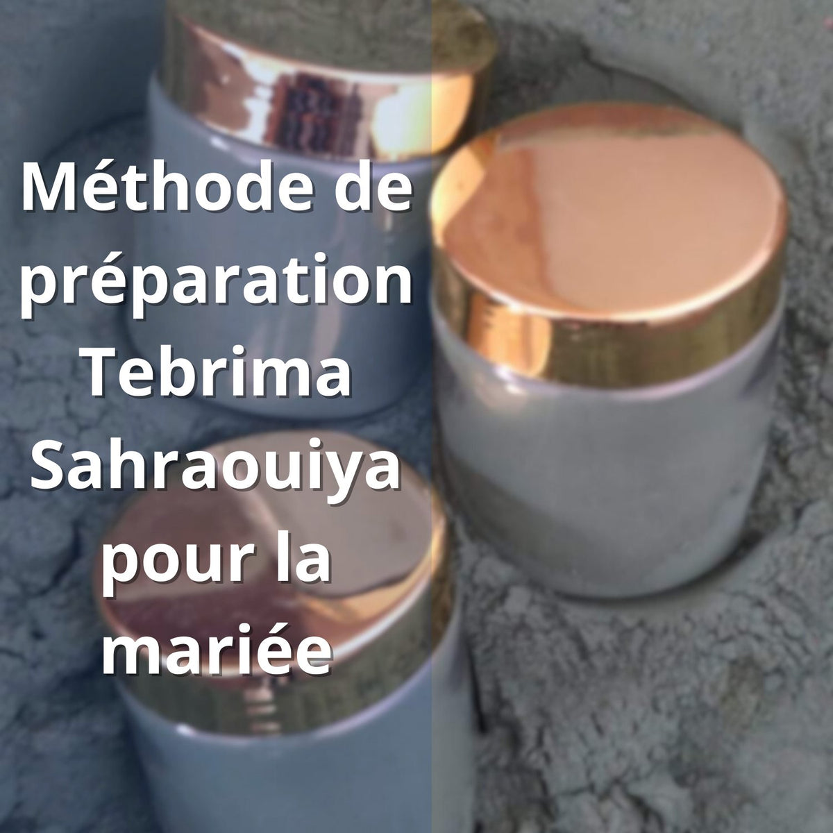 Méthode de préparation de la Tebrima Sahraouiya – Guide 2026