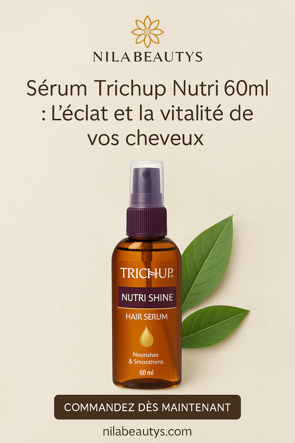 Sérum Trichup Nutri Shine 60ml : L’éclat et la vitalité – Guide 2026