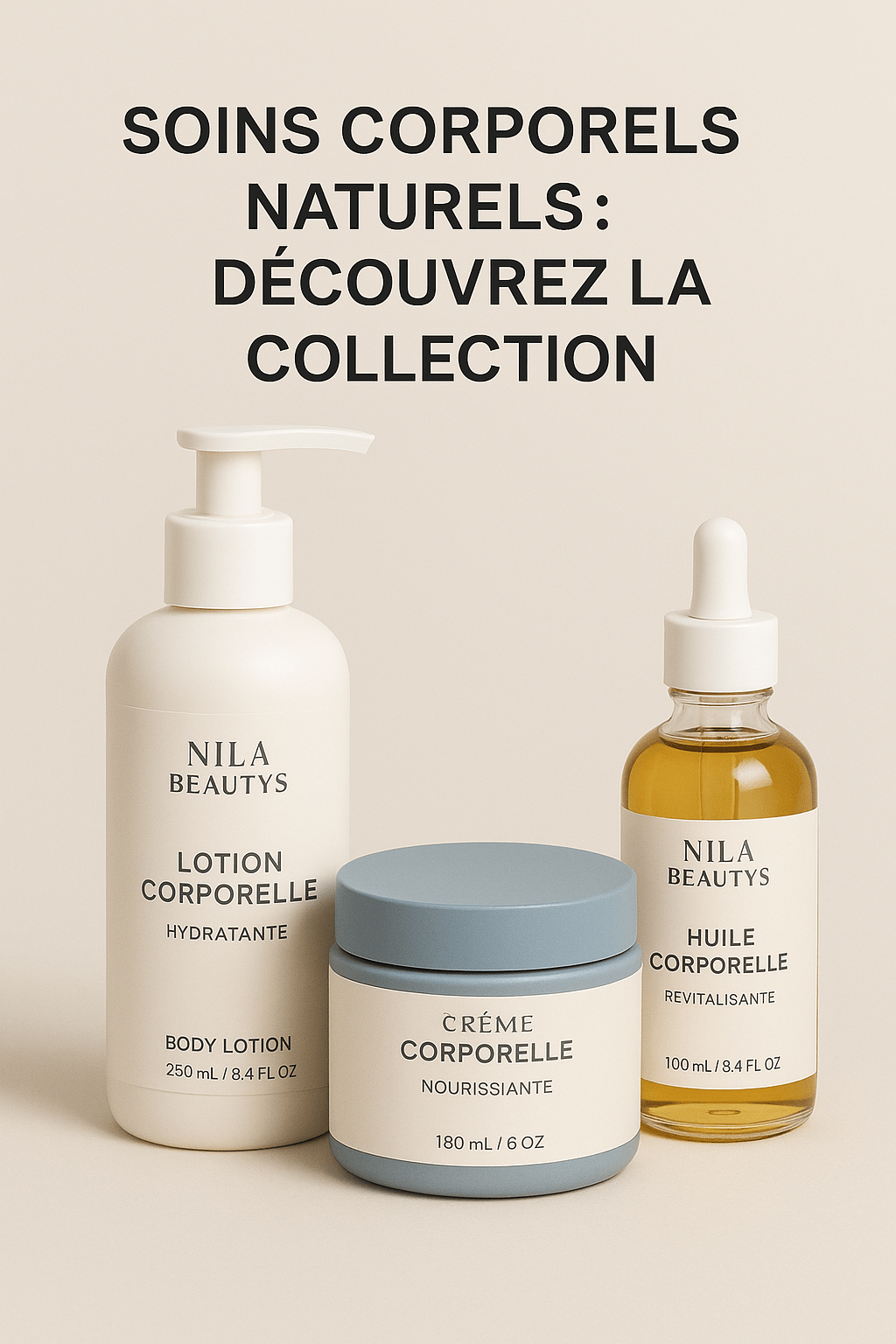 Soins corporels naturels : découvrez la collection Nila Beautys - nilabeautys.com