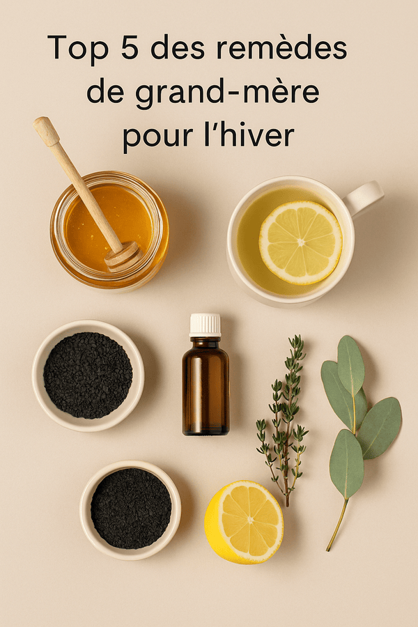 Top 5 des remèdes de grand-mère pour l’hiver : – Guide 2026