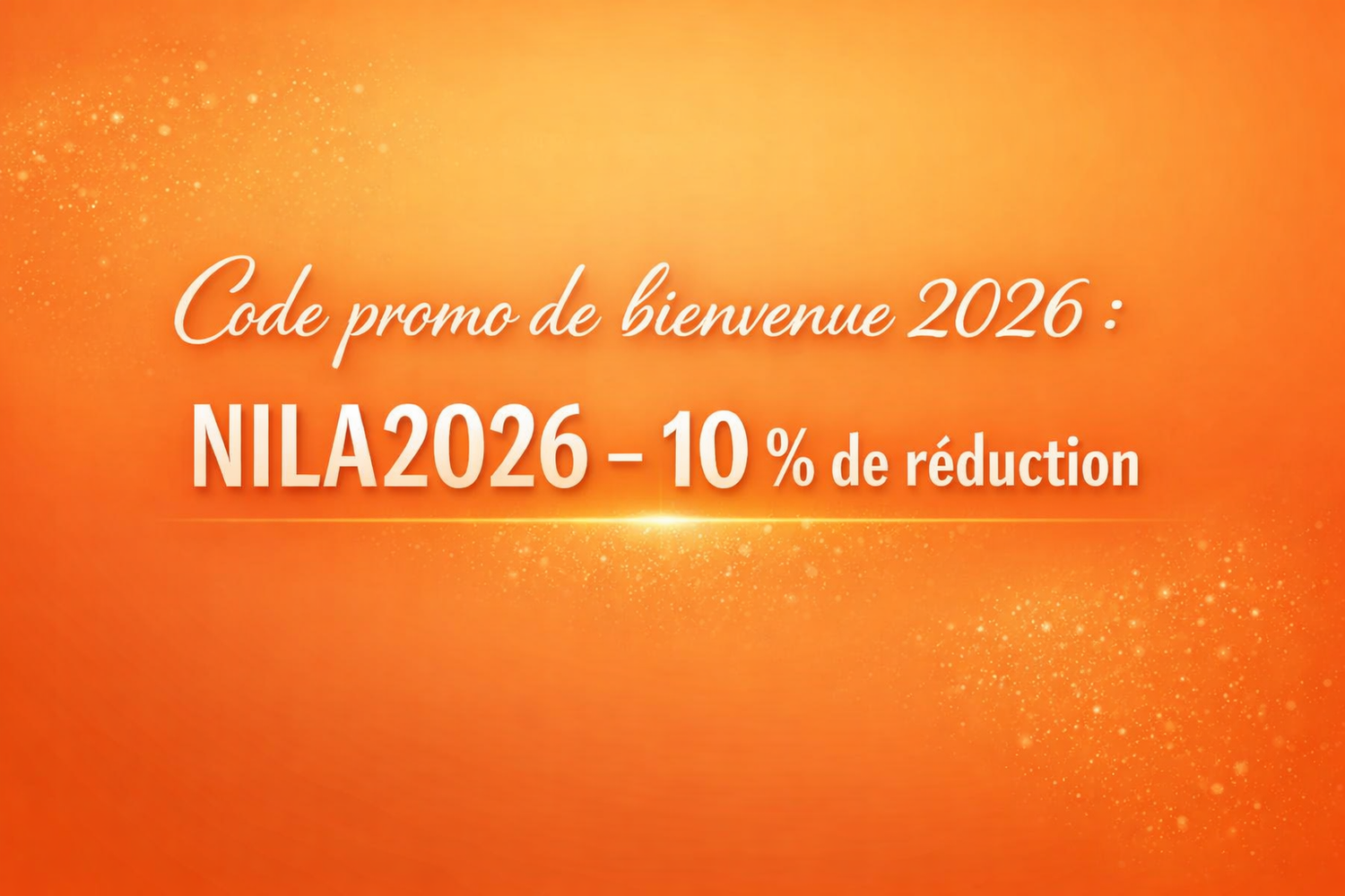Code promo de bienvenue 2026 : NILA2026 – 10 % de réduction